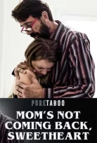 Moms Not Coming Back izle